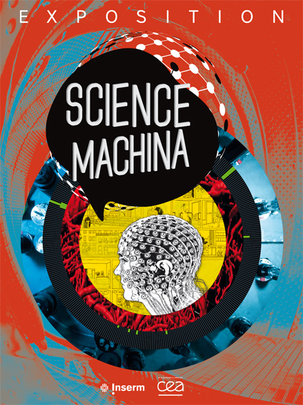 « Science Machina » une exposition du CEA et de l’Inserm