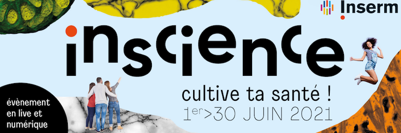 L’Inserm vous donne rendez-vous tout au long du mois de juin pour la toute première édition de l’événement de culture scientifique « InScience »